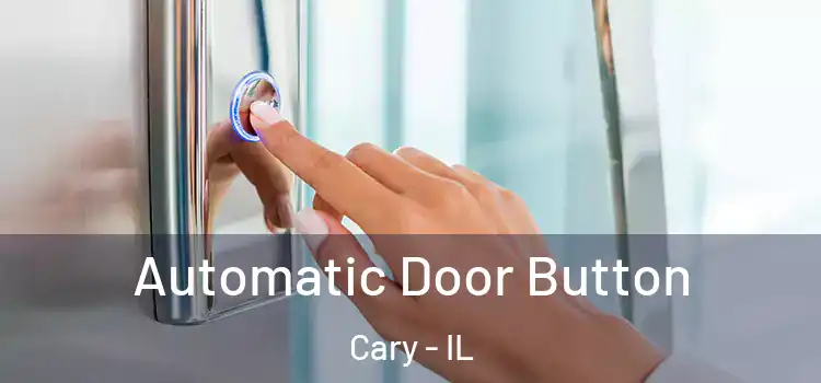  Automatic Door Button Cary - IL
