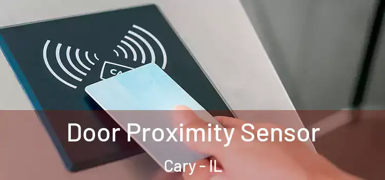  Door Proximity Sensor Cary - IL