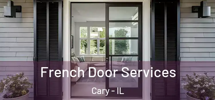  French Door Services Cary - IL