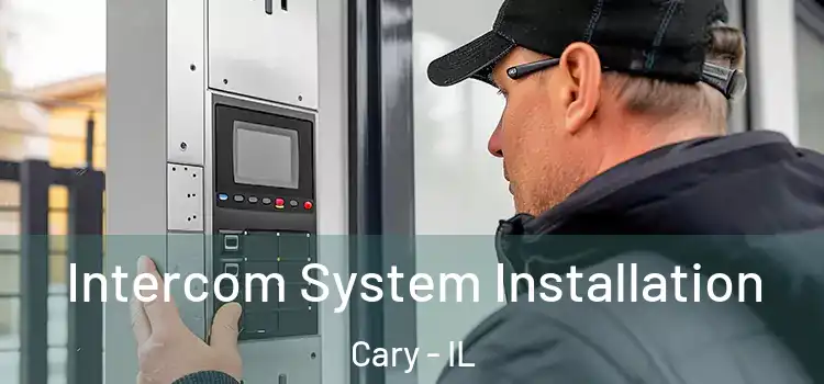  Intercom System Installation Cary - IL